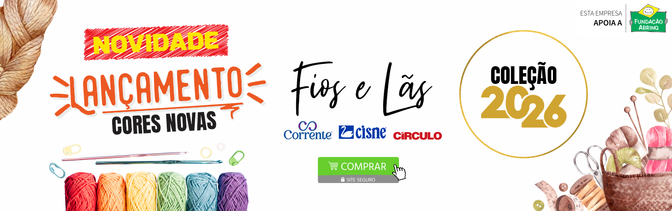 BANNER PRINCIPAL [FIOS E LÃS COLEÇÃO 2026 ABRINQ1]